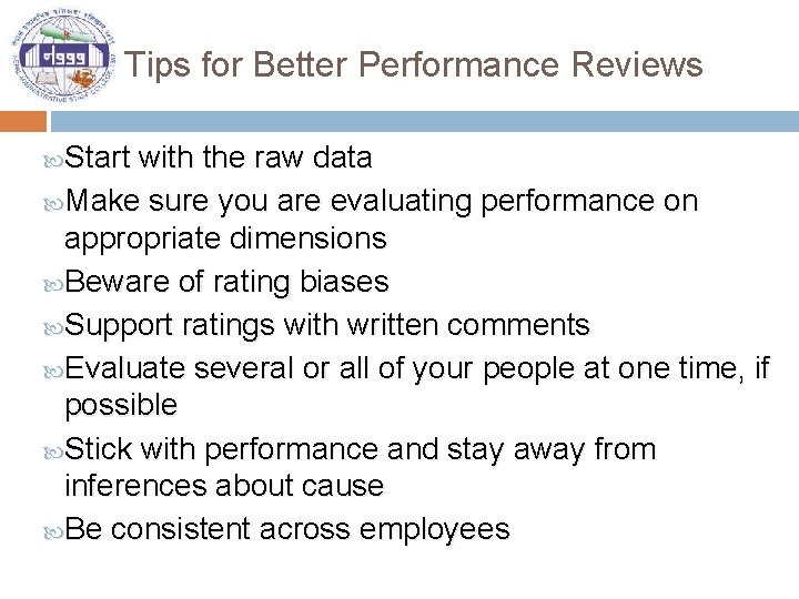 Tips for Better Performance Reviews Start with the raw data Make sure you are