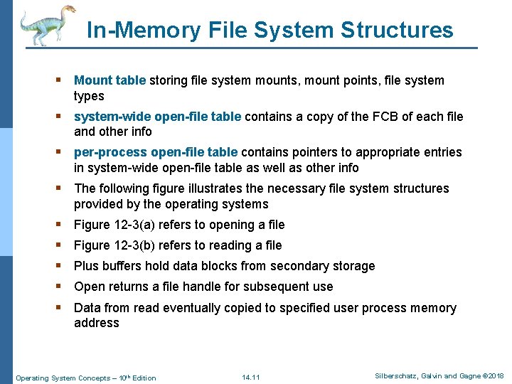 In-Memory File System Structures § Mount table storing file system mounts, mount points, file