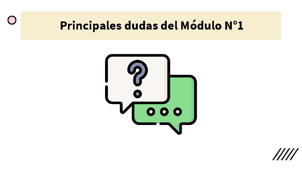 Principales dudas del Módulo N° 1 