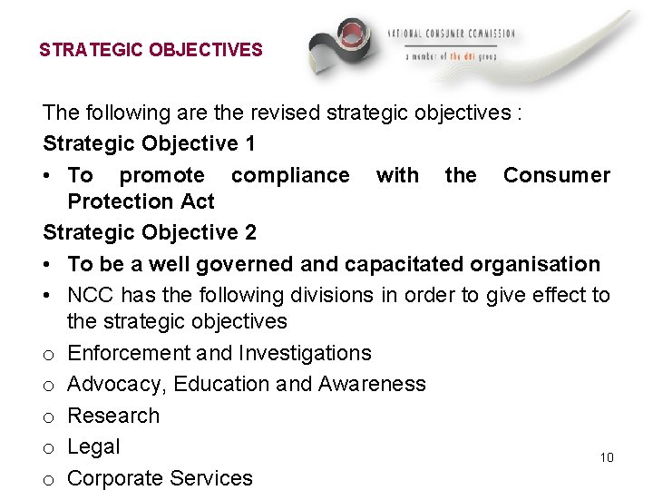 STRATEGIC OBJECTIVES The following are the revised strategic objectives : Strategic Objective 1 •