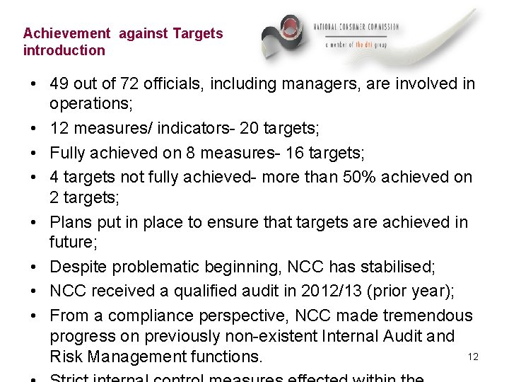 Achievement against Targets introduction • 49 out of 72 officials, including managers, are involved