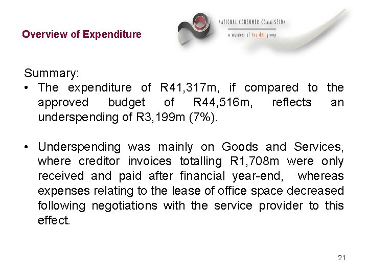 Overview of Expenditure Summary: • The expenditure of R 41, 317 m, if compared