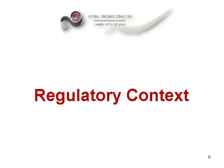 Regulatory Context 6 