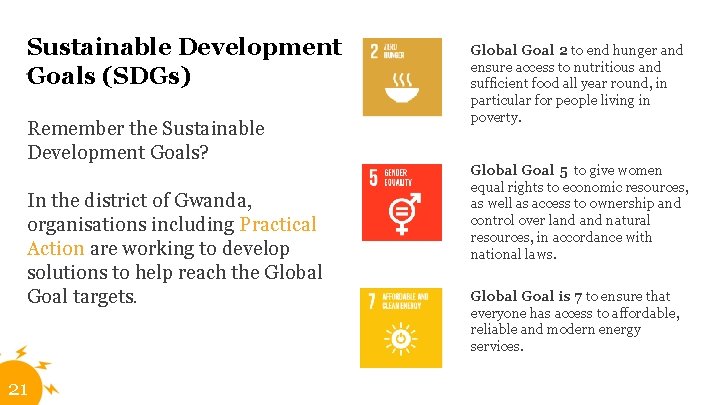 . Sustainable Development. Goals (SDGs) Remember the Sustainable Development Goals? In the district of