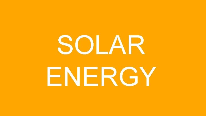SOLAR ENERGY 