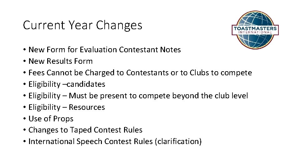 Current Year Changes • New Form for Evaluation Contestant Notes • New Results Form