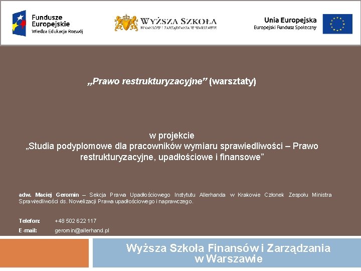 „Prawo restrukturyzacyjne” (warsztaty) w projekcie „Studia podyplomowe dla pracowników wymiaru sprawiedliwości – Prawo restrukturyzacyjne,