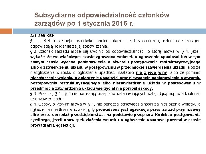 Subsydiarna odpowiedzialność członków zarządów po 1 stycznia 2016 r. Art. 299 KSH § 1.