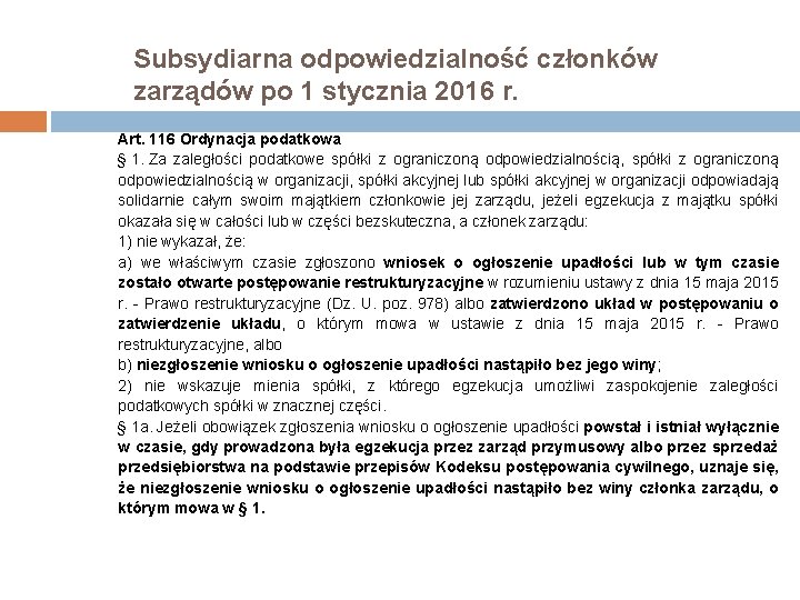 Subsydiarna odpowiedzialność członków zarządów po 1 stycznia 2016 r. Art. 116 Ordynacja podatkowa §