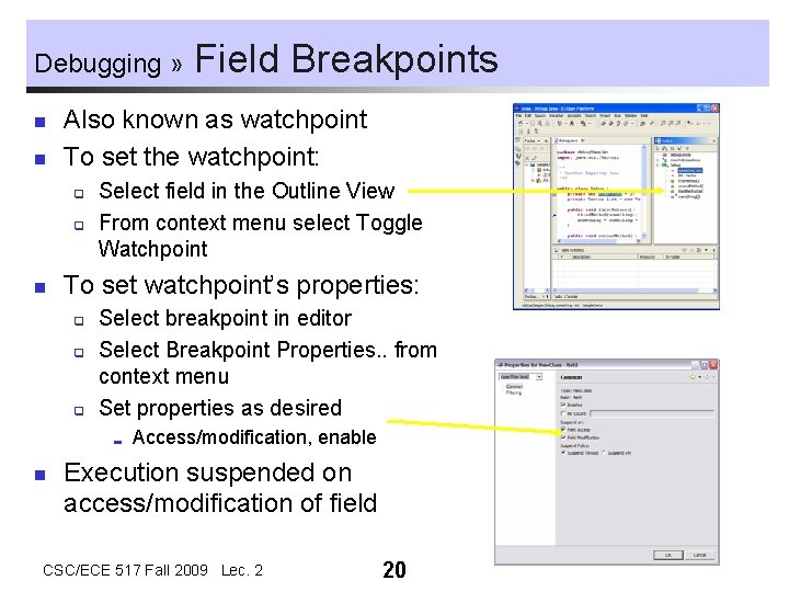 Debugging » n n Also known as watchpoint To set the watchpoint: q q Debugging » n n Also known as watchpoint To set the watchpoint: q q