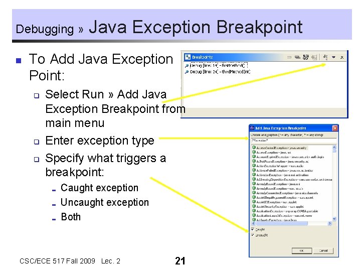 Debugging » n Java Exception Breakpoint To Add Java Exception Point: q q q Debugging » n Java Exception Breakpoint To Add Java Exception Point: q q q
