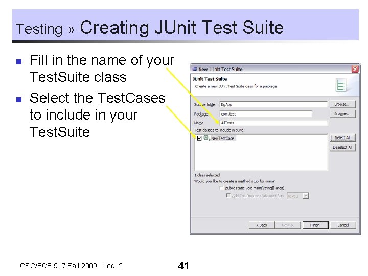 Testing » n n Creating JUnit Test Suite Fill in the name of your Testing » n n Creating JUnit Test Suite Fill in the name of your