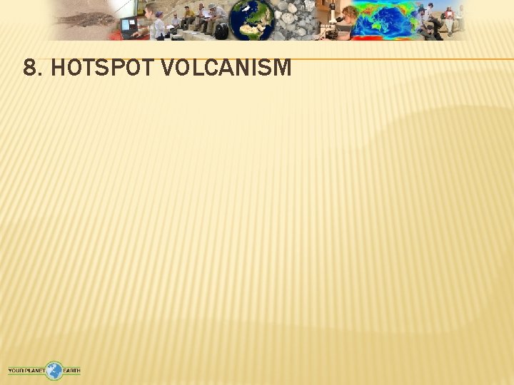 8. HOTSPOT VOLCANISM 