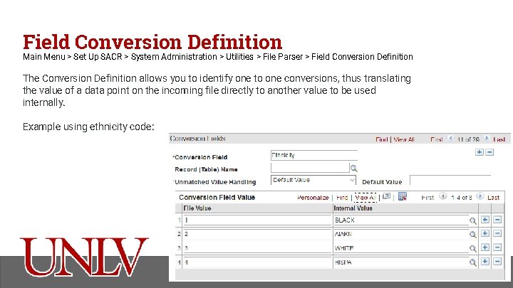 Field Conversion Definition Main Menu > Set Up SACR > System Administration > Utilities