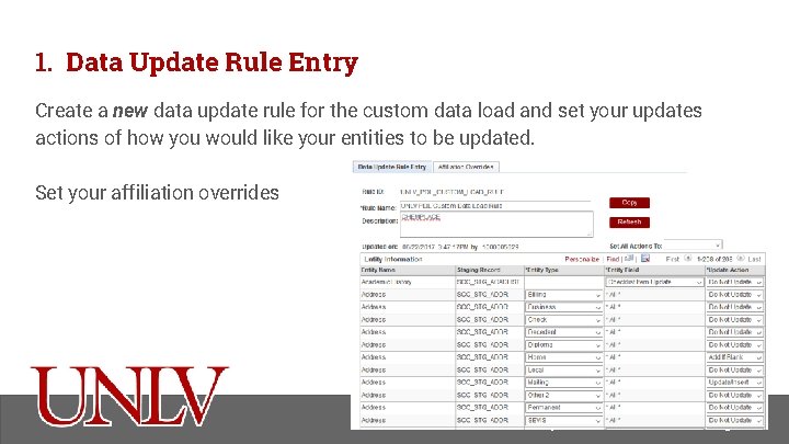 1. Data Update Rule Entry Create a new data update rule for the custom