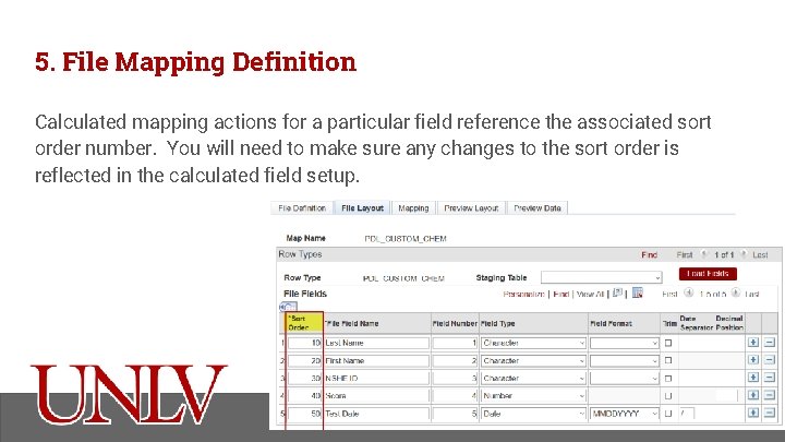 5. File Mapping Definition Calculated mapping actions for a particular field reference the associated