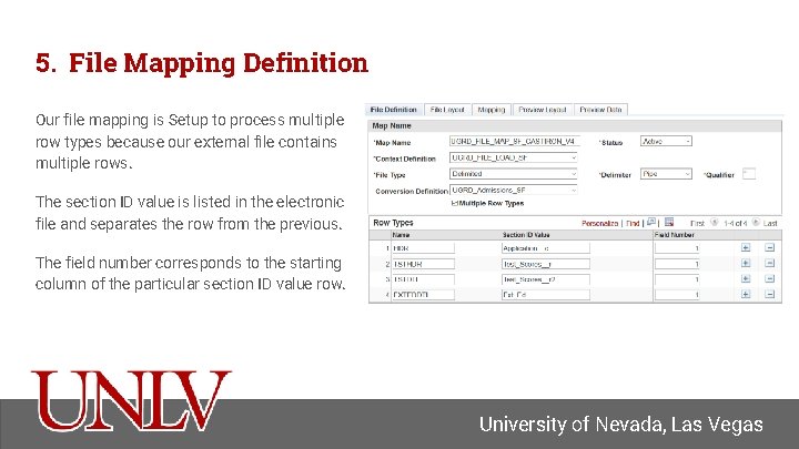 5. File Mapping Definition Our file mapping is Setup to process multiple row types