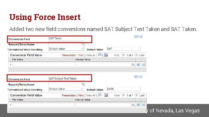 Using Force Insert Added two new field conversions named SAT Subject Test Taken and