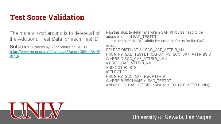 Test Score Validation The manual workaround is to delete all of the Additional Test