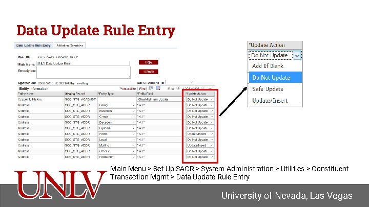 Data Update Rule Entry Main Menu > Set Up SACR > System Administration >