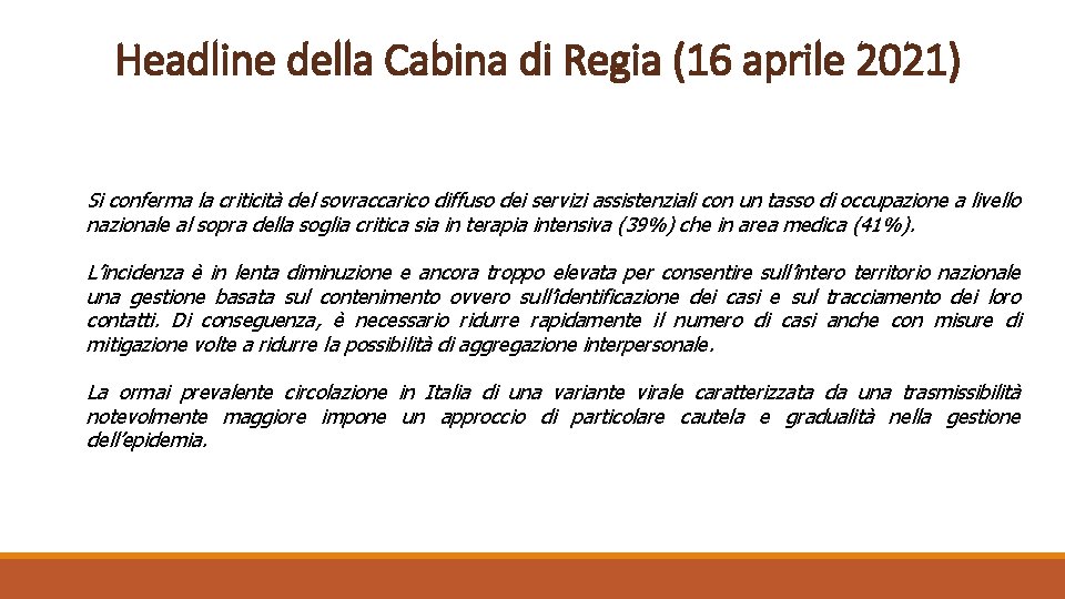 Headline della Cabina di Regia (16 aprile 2021) Si conferma la criticità del sovraccarico