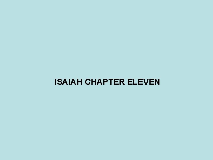 ISAIAH CHAPTER ELEVEN 