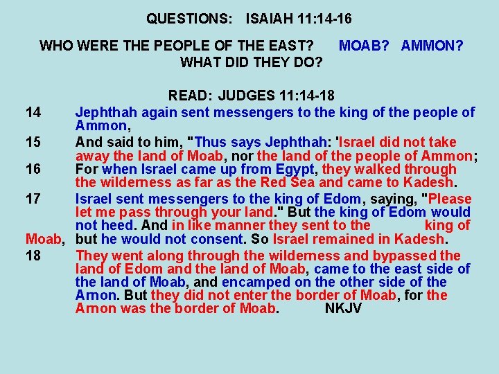 QUESTIONS: ISAIAH 11: 14 -16 WHO WERE THE PEOPLE OF THE EAST? WHAT DID
