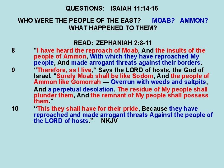 QUESTIONS: ISAIAH 11: 14 -16 WHO WERE THE PEOPLE OF THE EAST? MOAB? AMMON?