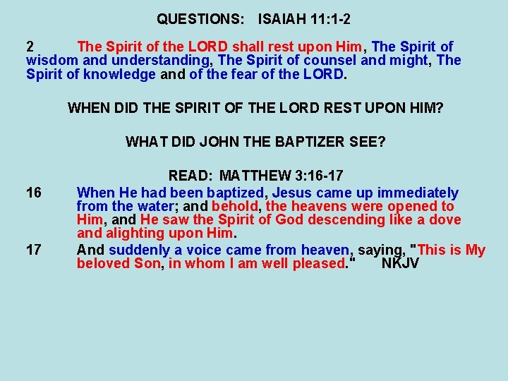 QUESTIONS: ISAIAH 11: 1 -2 2 The Spirit of the LORD shall rest upon