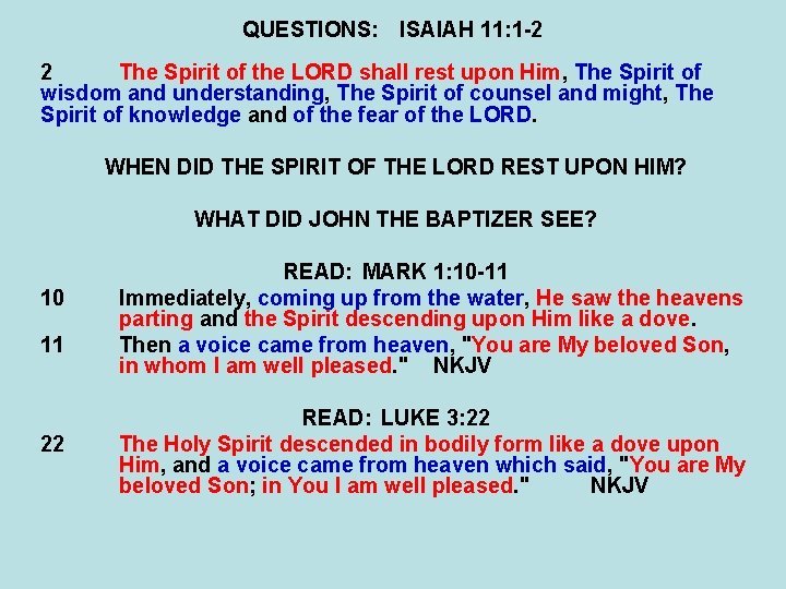 QUESTIONS: ISAIAH 11: 1 -2 2 The Spirit of the LORD shall rest upon