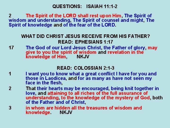 QUESTIONS: ISAIAH 11: 1 -2 2 The Spirit of the LORD shall rest upon