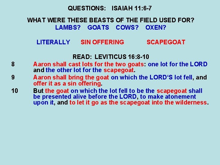 QUESTIONS: ISAIAH 11: 6 -7 WHAT WERE THESE BEASTS OF THE FIELD USED FOR?