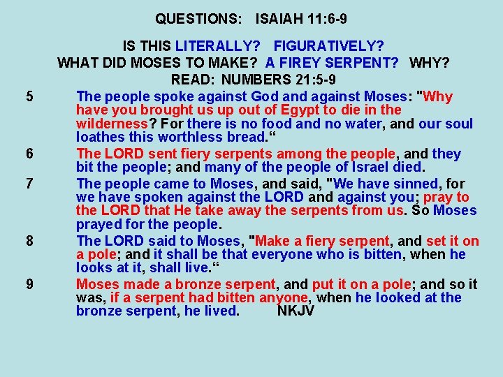 QUESTIONS: ISAIAH 11: 6 -9 5 6 7 8 9 IS THIS LITERALLY? FIGURATIVELY?