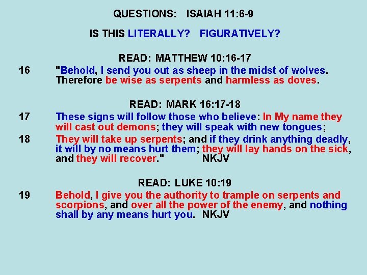 QUESTIONS: ISAIAH 11: 6 -9 IS THIS LITERALLY? FIGURATIVELY? 16 17 18 19 READ: