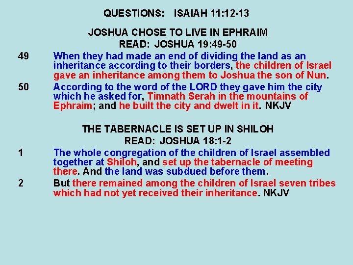 QUESTIONS: ISAIAH 11: 12 -13 49 50 1 2 JOSHUA CHOSE TO LIVE IN
