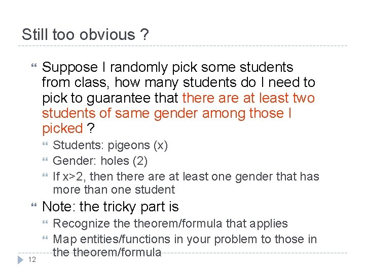 Still too obvious ? Suppose I randomly pick some students from class, how many Still too obvious ? Suppose I randomly pick some students from class, how many