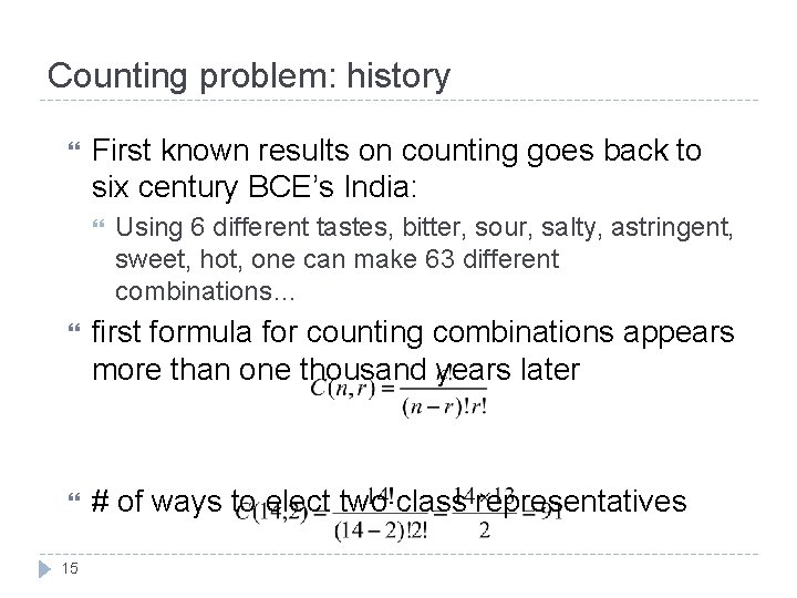 Counting problem: history First known results on counting goes back to six century BCE’s Counting problem: history First known results on counting goes back to six century BCE’s