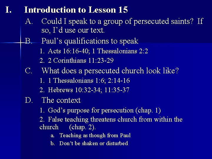 I. Introduction to Lesson 15 A. Could I speak to a group of persecuted