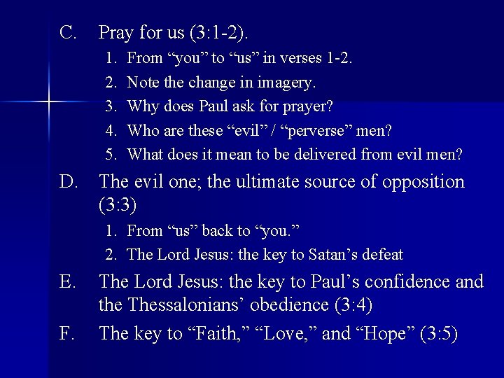 C. Pray for us (3: 1 -2). 1. 2. 3. 4. 5. From “you”