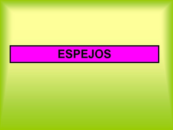 ESPEJOS 