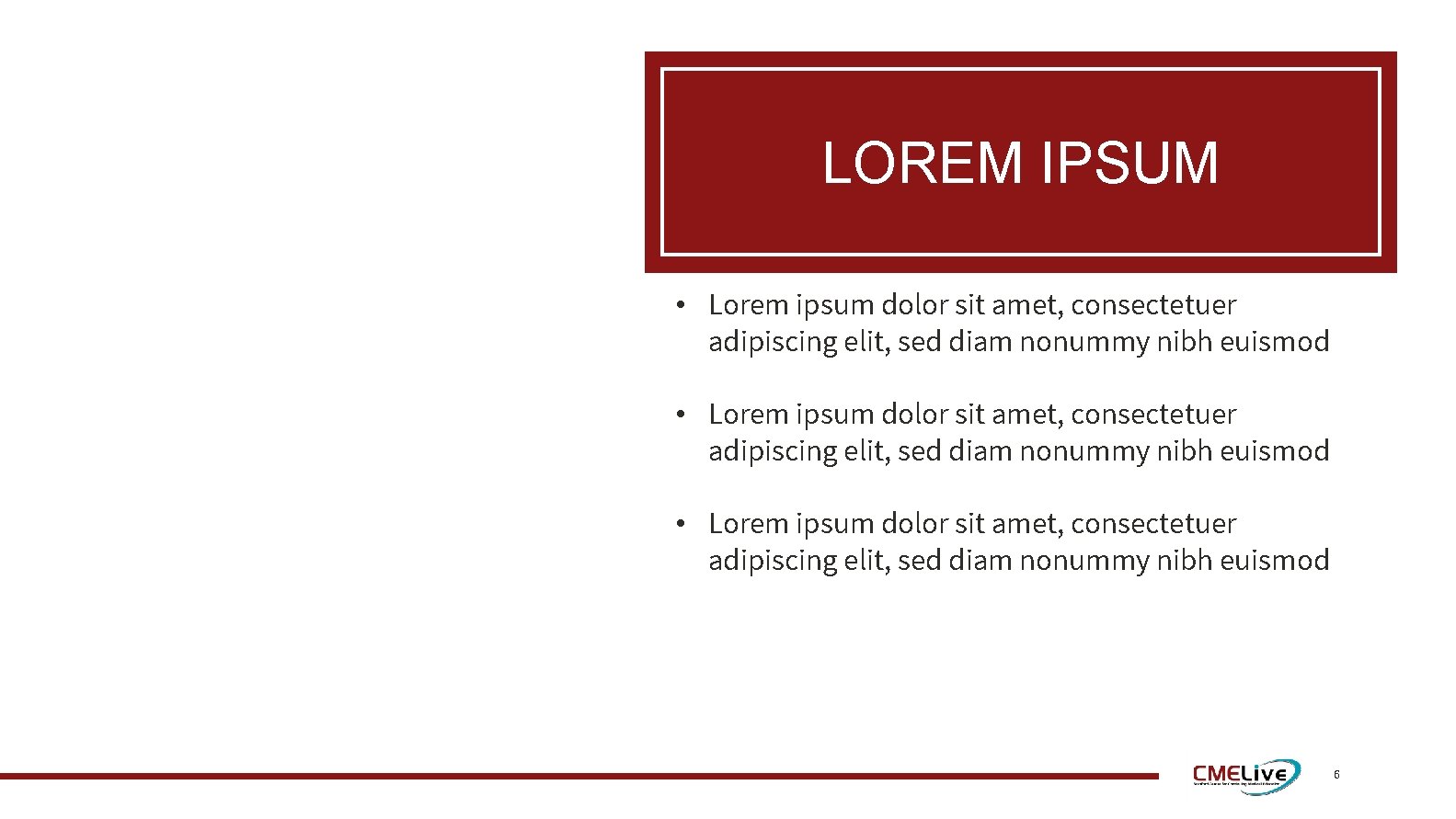 LOREM IPSUM • Lorem ipsum dolor sit amet, consectetuer adipiscing elit, sed diam nonummy