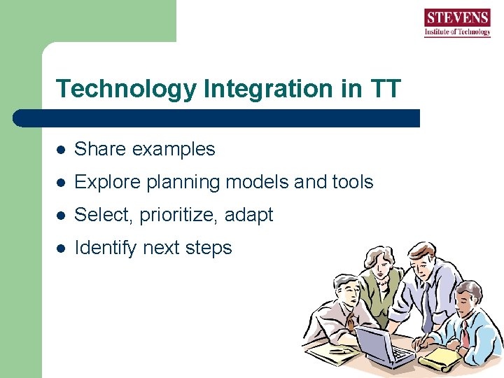Technology Integration in TT l Share examples l Explore planning models and tools l Technology Integration in TT l Share examples l Explore planning models and tools l