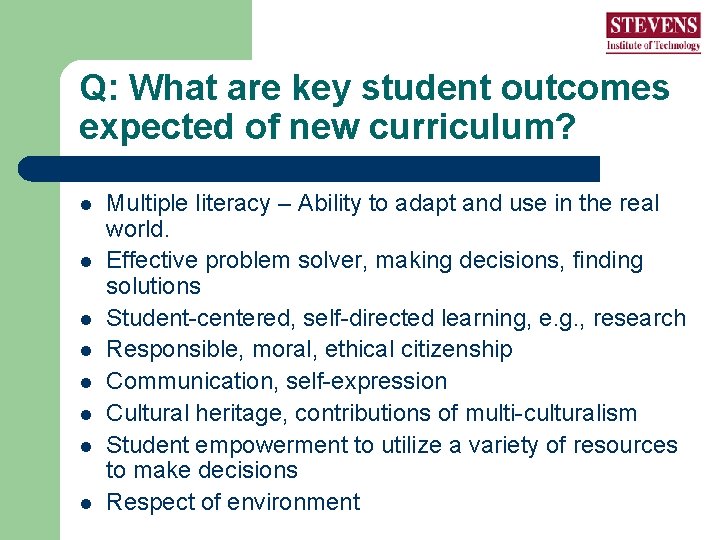 Q: What are key student outcomes expected of new curriculum? l l l l Q: What are key student outcomes expected of new curriculum? l l l l