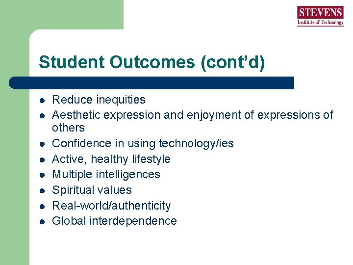 Student Outcomes (cont’d) l l l l Reduce inequities Aesthetic expression and enjoyment of Student Outcomes (cont’d) l l l l Reduce inequities Aesthetic expression and enjoyment of