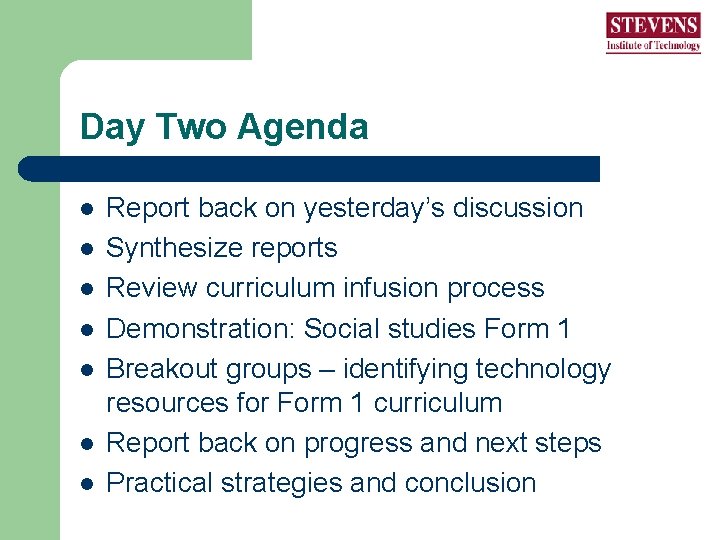 Day Two Agenda l l l l Report back on yesterday’s discussion Synthesize reports Day Two Agenda l l l l Report back on yesterday’s discussion Synthesize reports
