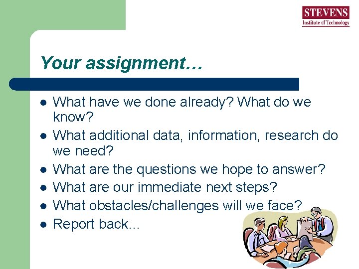 Your assignment… l l l What have we done already? What do we know? Your assignment… l l l What have we done already? What do we know?