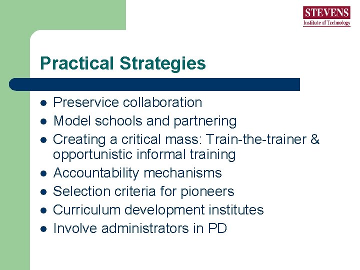 Practical Strategies l l l l Preservice collaboration Model schools and partnering Creating a Practical Strategies l l l l Preservice collaboration Model schools and partnering Creating a