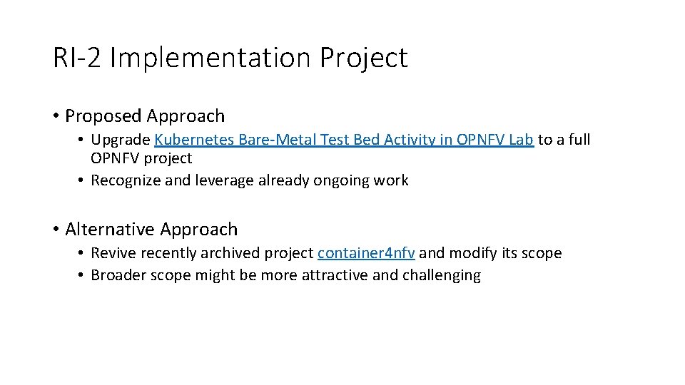 RI-2 Implementation Project • Proposed Approach • Upgrade Kubernetes Bare-Metal Test Bed Activity in