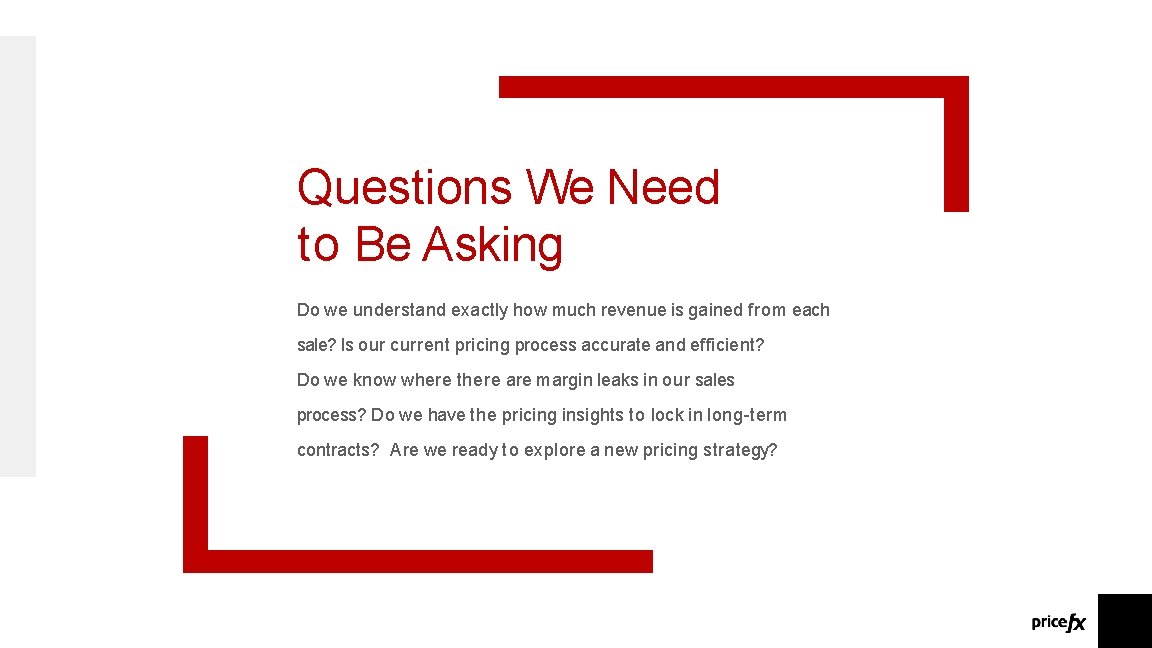 Questions We Need to Be Asking Do we understand exactly how much revenue is