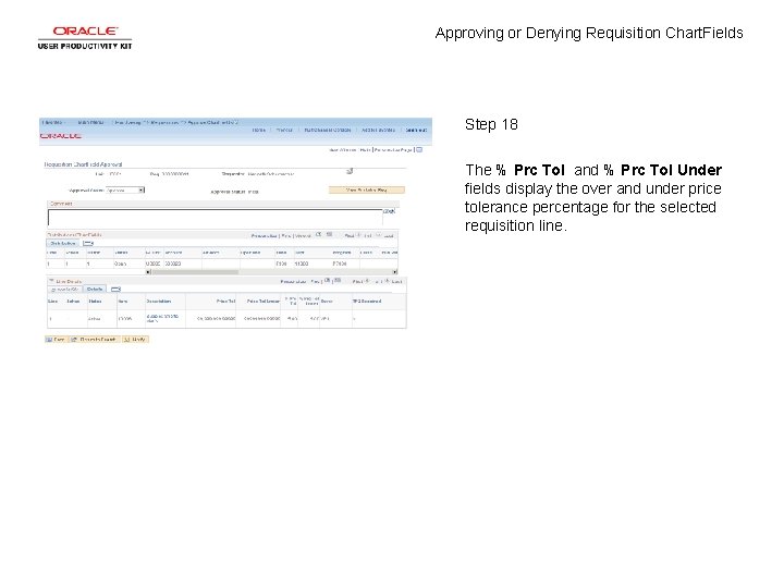 Approving or Denying Requisition Chart. Fields Step 18 The % Prc Tol and %